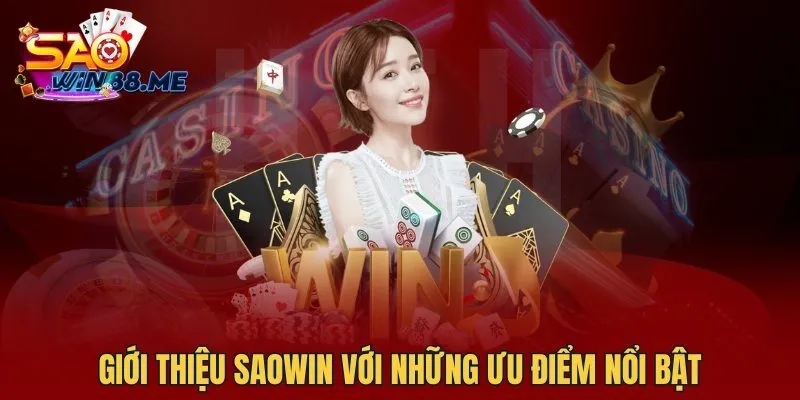 Giới thiệu Saowin với những ưu điểm nổi bật