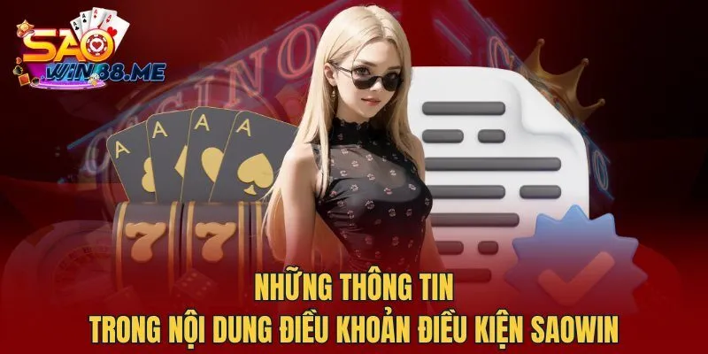 Những thông tin trong nội dung điều khoản điều kiện Saowin