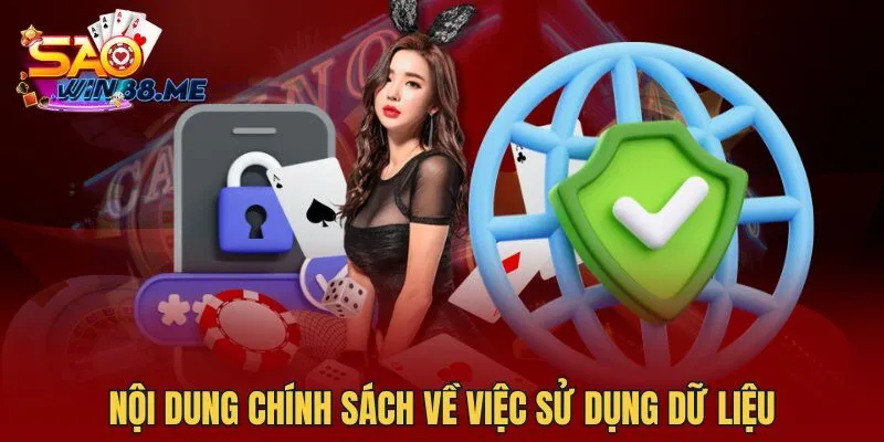 Nội dung chính sách về việc sử dụng dữ liệu